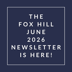 The Fox Hill June 2026 newsletter is here.