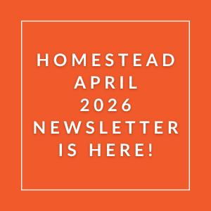 The image announces the availability of the Homestead April 2026 Newsletter.
