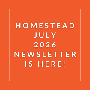 The image announces the availability of the Homestead July 2026 newsletter.