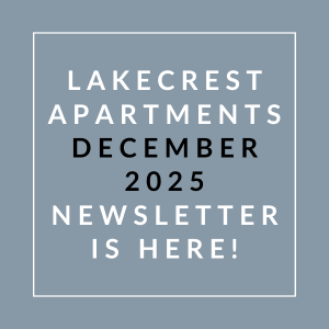 Lakecrest Apartments December 2025 newsletter is here.