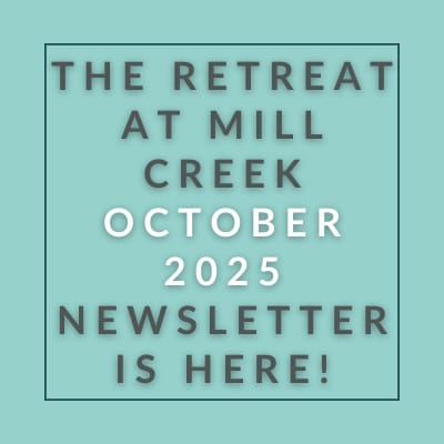 The image announces the availability of the retreat at Mill Creek newsletter for October 2025.