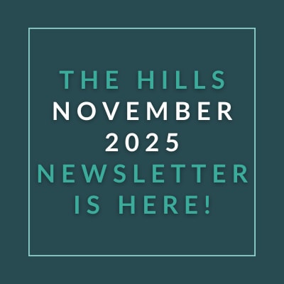 The image announces the release of The Hills November 2025 Newsletter.