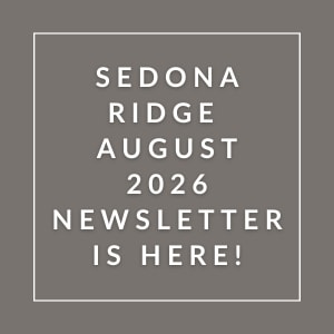 A grayscale image announcing the Sedona Ridge August 2026 newsletter.