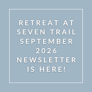The image is an advertisement for a newsletter for a retreat at Seven Trail in September 2026.