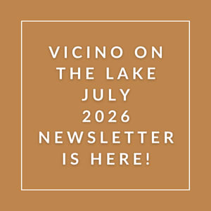 The image is an announcement for Vicino on the Lake's newsletter in July 2026.