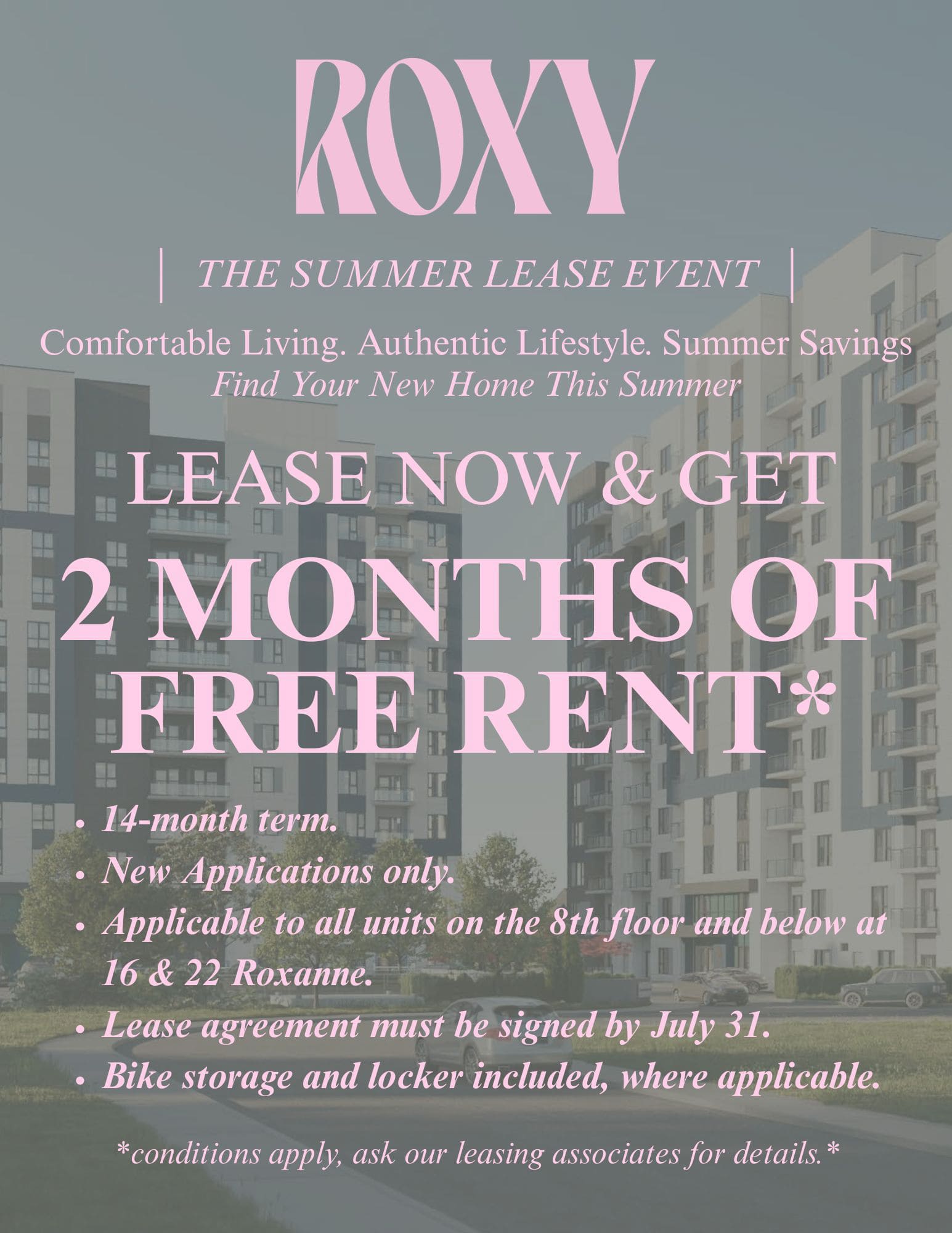 Summer Lease Event. Lease now and get two months free rent. Conditions apply.