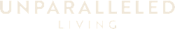 The image shows the words "UNPARALLELED LIVING" in large, bold letters.