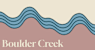 A graphic of a wavy line with the words Boulder Creek written underneath.