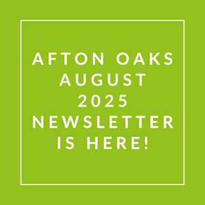A green background with white text announcing the Afton Oaks August 2025 newsletter.