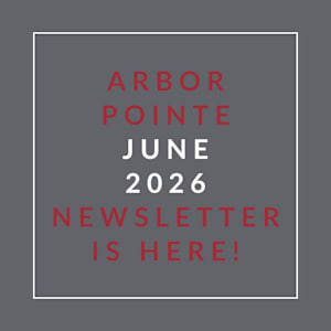 The image announces the Arbor Pointe June 2026 newsletter.