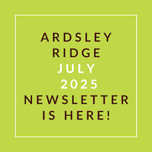 The image announces the release of the Ardsley Ridge newsletter for July 2025.