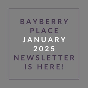 A grey newsletter cover for Bayberry Place for January 2025.