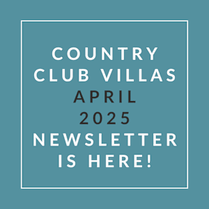 A teal-colored image announcing the April 2025 newsletter for the Country Club Villas.
