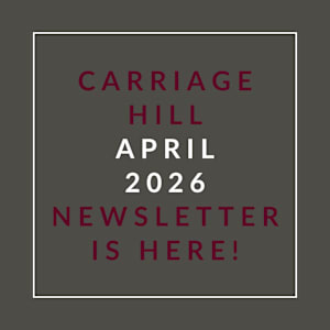 A graphic announcing the Carriage Hill April 2026 newsletter.