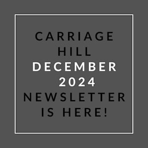 A black and white image announcing the Carriage Hill December 2024 newsletter.
