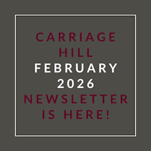 A graphic announcing the Carriage Hill February 2026 newsletter.
