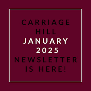 A newsletter announcement for Carriage Hill in January 2025.