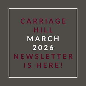 A newsletter announcement for Carriage Hill in March 2026.