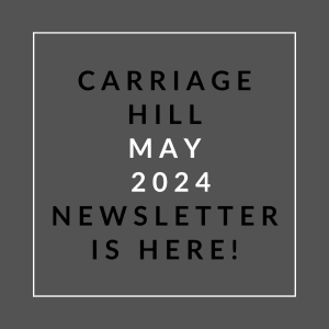 a black and white poster with the words carrage hill may 2024 newsletter is here