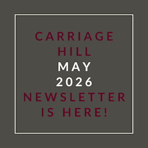 A newsletter announcement for Carriage Hill in May 2026.