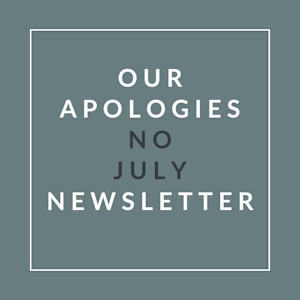 A graphic with the text "Our Apologies No July Newsletter" on a grey background.