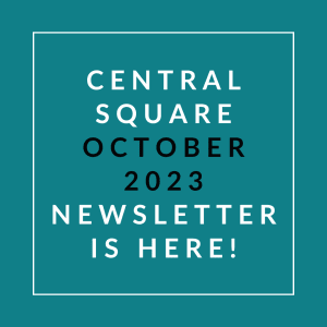 the central square october 22 23 newsletter is here