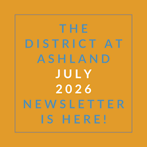 The cover of the District at Ashland July 2026 newsletter.