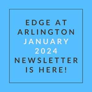 A blue square with text announcing the Edge at Arlington January 2024 newsletter.