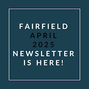 The image announces the availability of the Fairfield April 2025 newsletter.