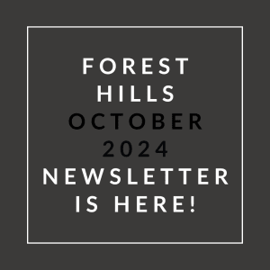 a black and white photo with the text forest hills october 2024 newsletter is here