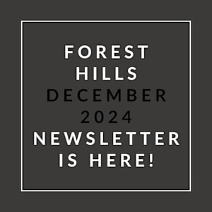 A black and white image announcing the Forest Hills December 2024 Newsletter.