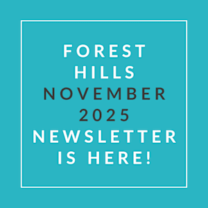 A teal-colored image announcing the availability of the Forest Hills November 2025 newsletter.