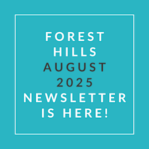 A teal-colored image announcing the availability of the Forest Hills July 2025 newsletter.