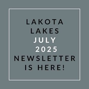 A graphic announcing the release of the Lakota Lakes July 2025 newsletter.
