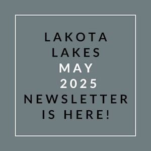 A grayscale image announcing the release of the Lakota Lakes May 2025 newsletter.