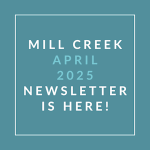 A teal-colored image announcing the availability of the Mill Creek April 2025 newsletter.