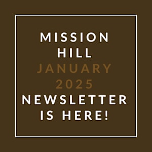 A brown square with white text announcing the Mission Hill January 2025 Newsletter.