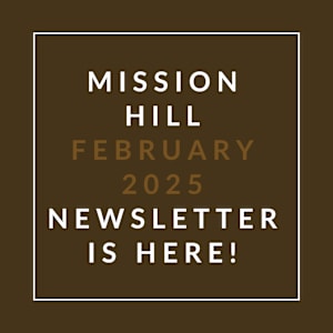 A brown square with white text announcing the Mission Hill January 2025 Newsletter.