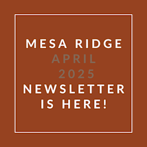 A brown square with white text announcing the Mesa Ridge April 2025 Newsletter.