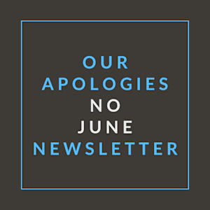 A graphic with text stating "Our Apologies No June Newsletter".
