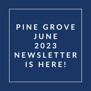 a blue background with a white box that says pine grove june 23 newsletter is here
