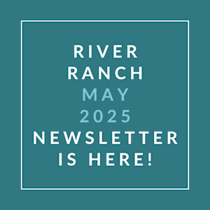 A teal-colored image announcing the River Ranch April 2025 newsletter.
