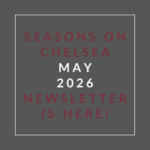 A graphic announcing the availability of the Seasons on Chelsea May 2026 newsletter.