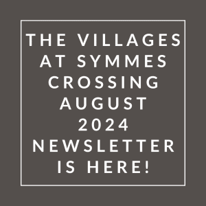 the villages at symming crossing august 2024 newsletter is here