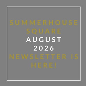 A graphic announcing the release of the Summerhouse Square August 2026 newsletter.