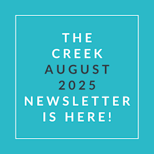 The image announces the availability of the Creek July 2025 newsletter.