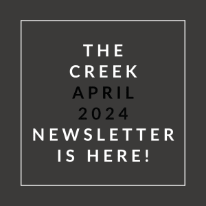a white font on a black background with the caption the creek april 2024 newsletter