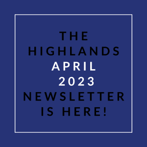 a blue background with a white border and text that reads the highlands april 23 newsletter
