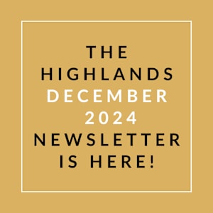 The Highlands December 2024 Newsletter is here.