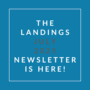 The image announces the availability of "The Landings July 2025 Newsletter."